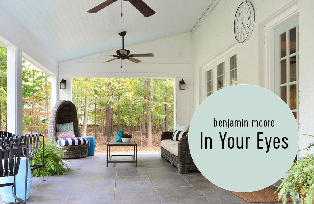Haint Blue Ceiling In Covered Porch Benjamin Moore In your Eyes