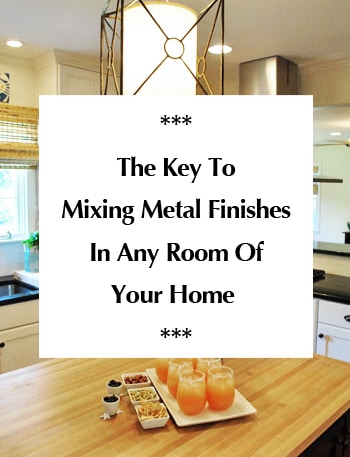 the-key-to-mixing-metal-finishes-in-any-room-in-your-home