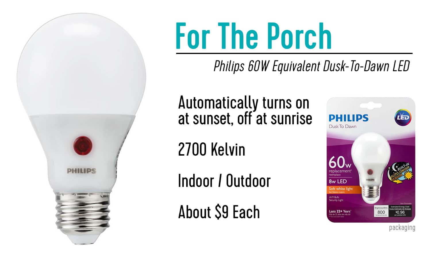 Our favorite dusk to dawn Philips LED light bulb