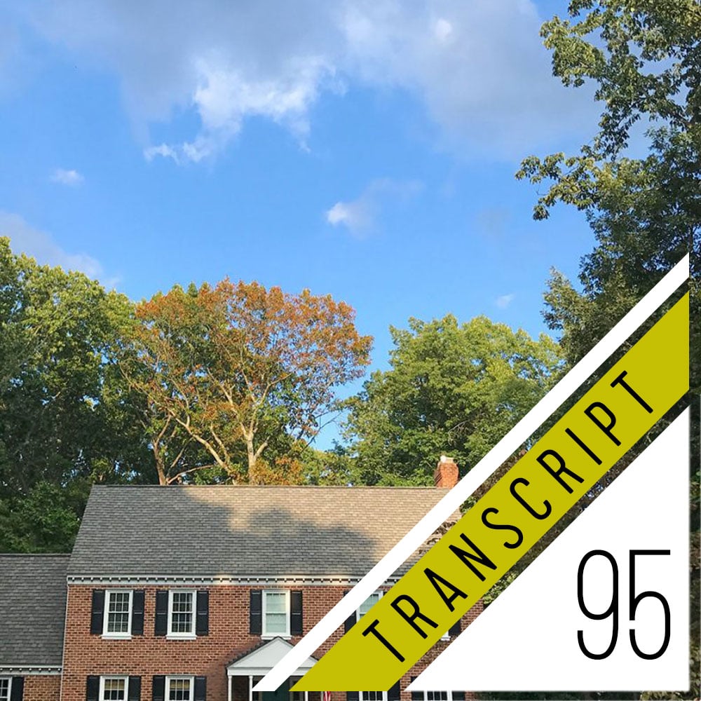 Transcript 95 Our House Is Too Big. There, We Said It. Young House Love