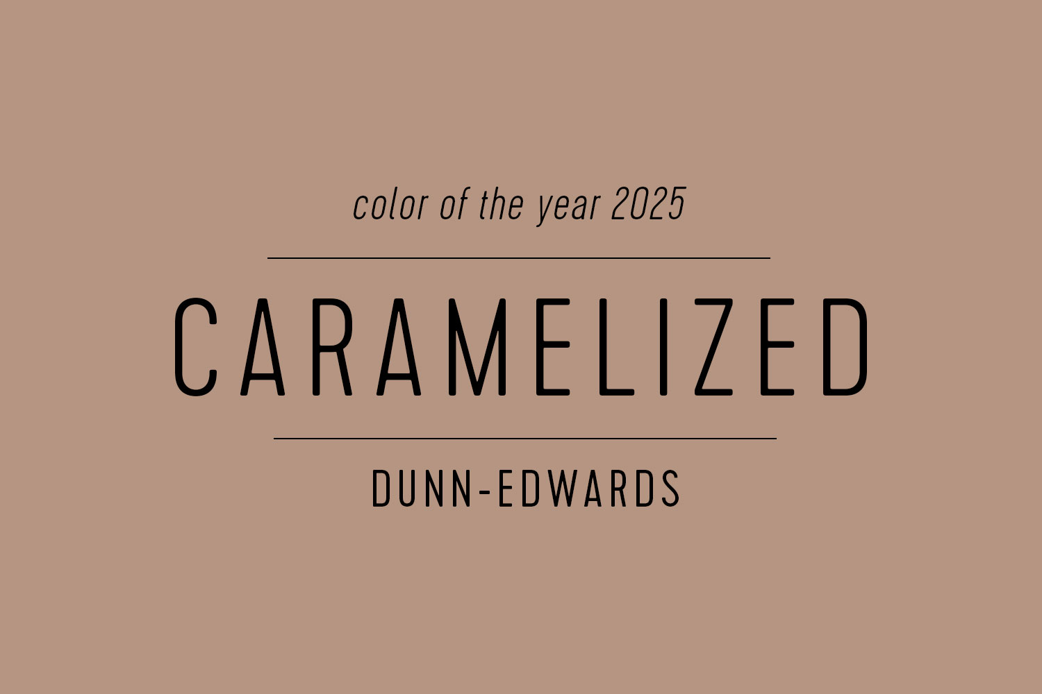 Every 2025 Color Of The Year All In One Place Young House Love Dunn Edwards Color Of The Year 2025 Caramelized